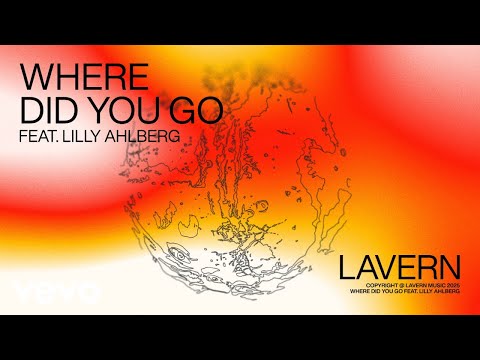 Lavern - Where Did You Go (Official Visualizer) ft. Lilly Ahlberg