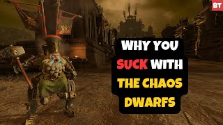 Why You SUCK with the Chaos Dwarfs