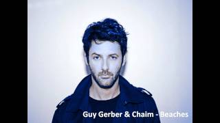 Guy Gerber & Chaim - Beaches