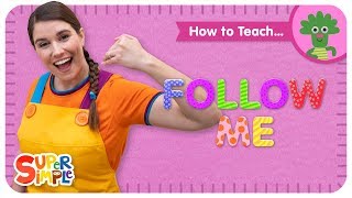 Learn How To Teach "Follow Me" - Music & Movement Song For Kids