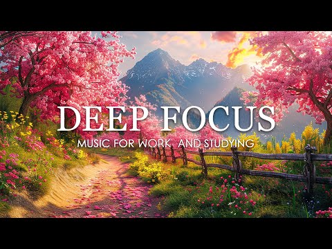 Deep Focus Music To Improve Concentration - 12 Hours of Ambient Study Music to Concentrate #823