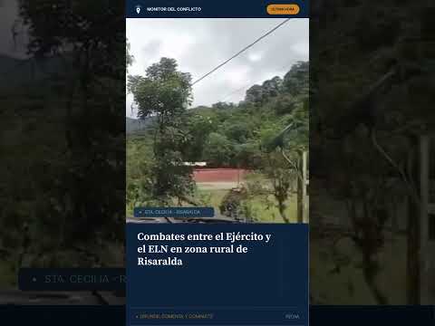 Combates entre el Ejército y el ELN en zona rural de Risaralda