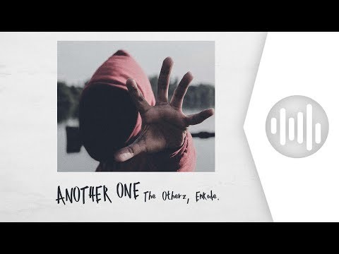 The Otherz, Enkode - Another One