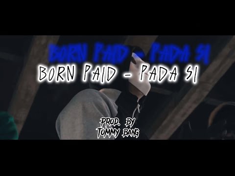 BORN PAID - PADA SI (OFFICIAL UNRELEASED TRACK)