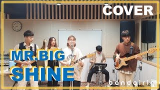 [COVER] Shine (Mr.big) - 밴드기린(Bandgirin)