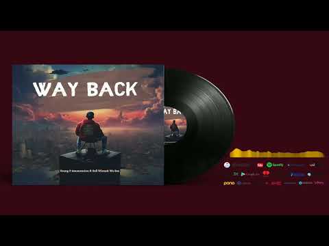 Young P ammotation_Way Back_ft Bell Wizzy x Wabi(Official Visualizer)