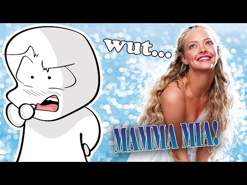 I was not prepared for Mamma Mia...