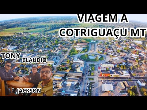 VIAGEM COM TONY DE RIO BRILHANTE MS ATE COTRIGUAÇU MT