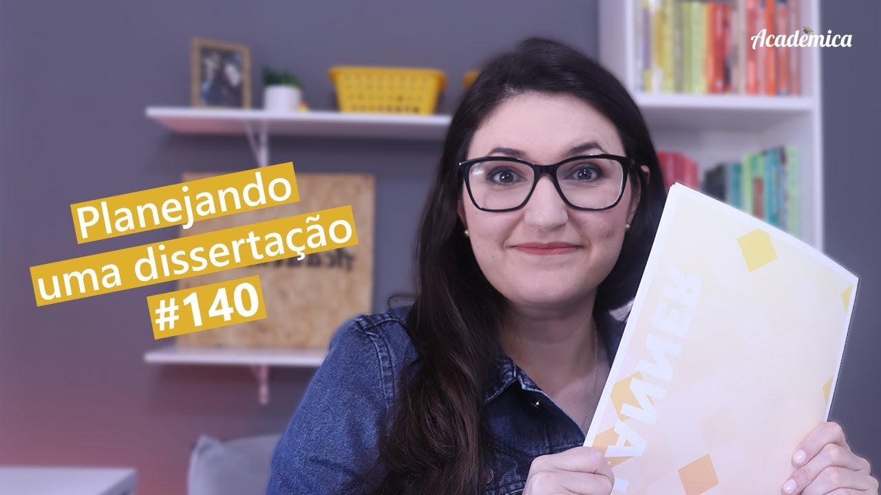 Dissertação: Como planejar as etapas durante o mestrado? - Pesquisa na Prática 140