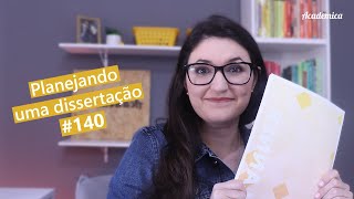 Dissertação: Como planejar as etapas durante o mestrado? - Pesquisa na Prática 140