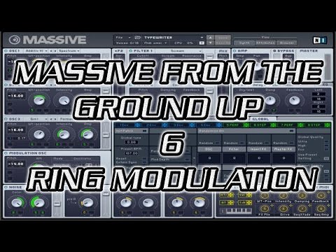 Massive From the Ground Up 6 - Ring Modulation