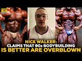 Nick Walker: Bodybuilding Bubble Guts Were Likely Just As Big Of A Problem In The 90s