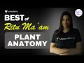 Best Of Ritu Rattewal Plant Anatomy NEET Biology NEET 2021 PerfectioNEET