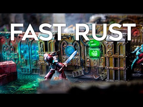 FAST RUST Tutorial for Warhammer 40k
