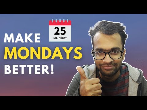 How To Deal With MONDAY Blues? | 3 Ways to Get Over Monday Blues | Mayank Roy