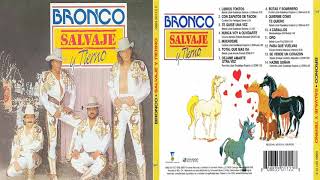 Bronco ♫ Para Que Vuelvas