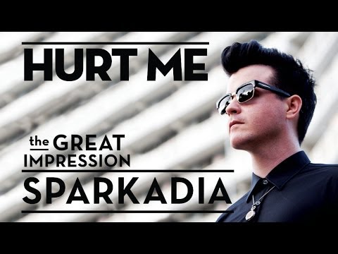 Sparkadia - Hurt Me