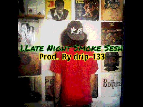 A-Train - Late Night Smoke Sesh (Prod. By drip-133) [2020-2021] Anthony Enters The Vapor