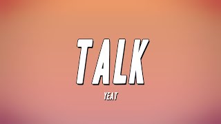 Yeat - Talk (Lyrics)