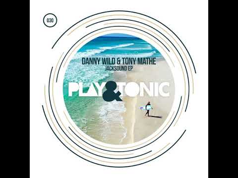 Danny Wild & Tony Mathe "Jacksound" (Original Mix)