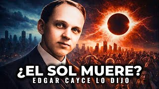 ¿Muere el Sol en 2026? La PROFECÍA aterradora de Edgar Cayce | 3 Días de Oscuridad