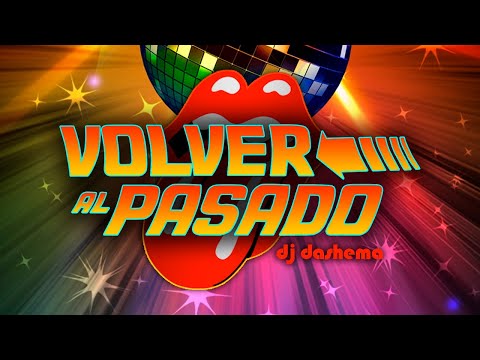 ⌛ MIX VOLVER AL PASADO ⌛ / MIX RETRO MUSIC (QUEEN, MICHAEL JACKSON, KISS, BON JOVI) DJ DASHEMA