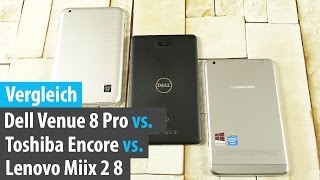 Vergleich: Dell Venue 8 Pro vs. Toshiba Encore vs. Lenovo Miix 2 | tabtech.de