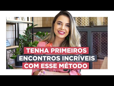 Faça Isso Nos Primeiros Encontros Com Ele | Especialista em Conquista | Luiza Vono