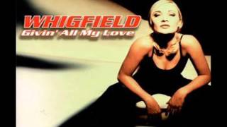 WHIGFIELD  -  Giving All My Love