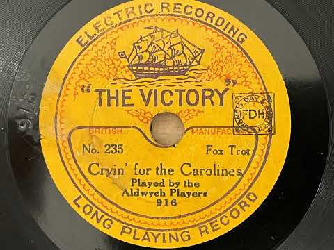 Cryin'  For The Carolines - The Aldywch Players (Howard Godfrey)