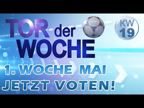TOR der WOCHE  #19 (HD | KW19) - 1. Woche MAI 2015 - JETZT VOTEN & GEWINNER!