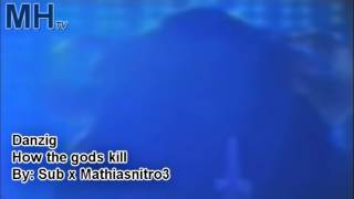 Danzig - How the gods kill - Sub español
