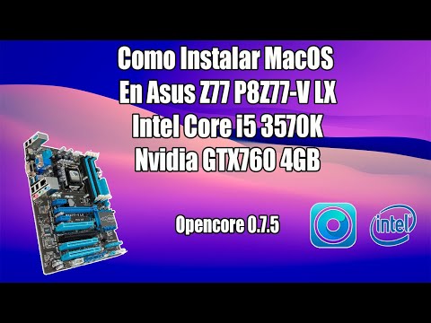 Como instalar MacOS en Asus 1155 y Grafica Nvidia GTX 760 4GB