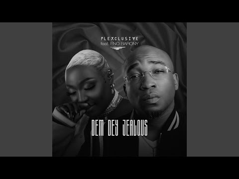 Dem Dey Jealous