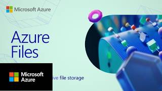 Azure Files: Simple, Secure, Cloud and AI Ready File Storage