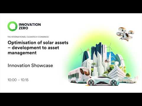 Optimisation of solar assets – development to asset management | Innovation Showcase D1