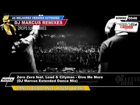 Zero Zero feat. Lead & Cityman - Give Me More (DJ Marcus Extended Dance Mix)