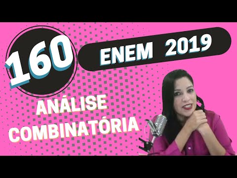 QUESTÃO 160   CADERNO AMARELO   ENEM 2019 ANÁLISE COMBINATÓRIA
