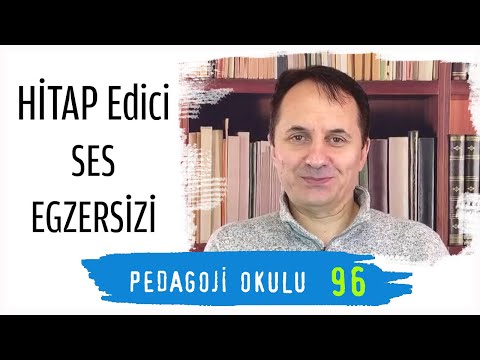 Pedagoji Okulu 96 - Hitap Edici Ses Egzersizi