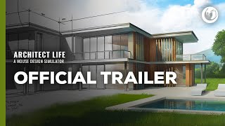 Architect Life: A House Design Simulator | Official Trailer