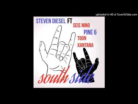 Steven Diesel - South Side ft Seis Nino, Pine 6, Toon Xantana