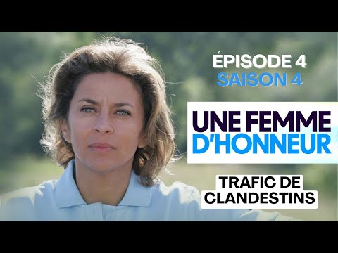 Une femme d'honneur - Trafic de clandestins (Épisode 4, Saison 4)