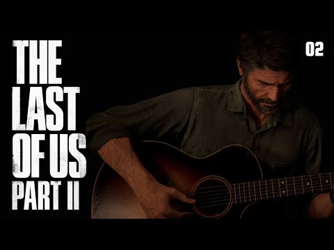 Ellie wants revenge | The Last Of Us Part 2 | 02