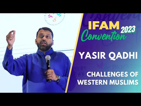 Dr. Yasir Qadhi | Challenges of Western Muslims | IFAM Convention 2023 | Day 1