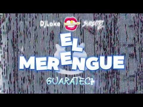 EL MERENGUE - MARSHMELLO, MANUEL TURIZO (GUARATECH) | DJ LOKE, SURDITTO DJ, LUCIANO TRONCOSO