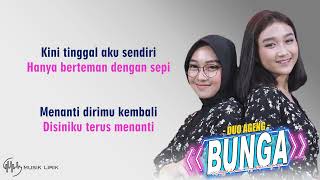 Download lagu Bunga - Duo Ageng (Lirik) | Kini tinggal aku sendiri hanya berteman dengan sepi mp3 Download lagu Bunga - Duo Ageng (Lirik) | Kini tinggal aku sendiri hanya berteman dengan sepi mp3