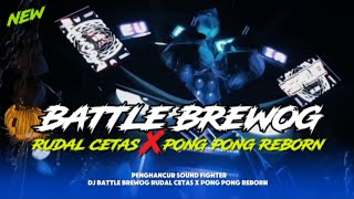Download lagu DJ BATTLE BREWOG RUDAL CETAS X PONG PONG REBORN mp3 Download lagu DJ BATTLE BREWOG RUDAL CETAS X PONG PONG REBORN mp3