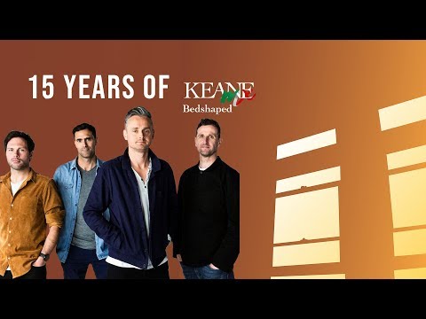 Keane - Bedshaped (Along the years)