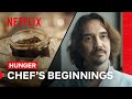 Chef Paul’s Origin Story | Hunger | Netflix Philippines