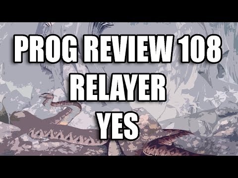 Prog Review 108 - Relayer - Yes